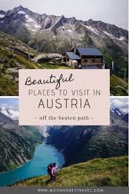 The veritable roof of austria as a whole makes its home amidst the chiselled summits and rugged peaks of the hohe tauern massif. 20 Best Places To Visit In Austria Map Moon Honey Travel
