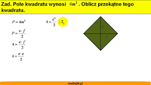 Oblicz przekątne kwadratu, gdy dane jest pole - Własności czworokątów -  Matfiz24.pl - YouTube