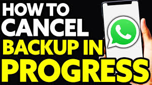how to cancel whatsapp backup in
