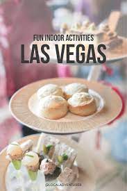 25 fun indoor activities in las vegas