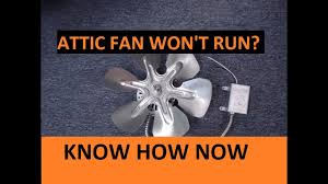 how to troubleshoot an attic fan you