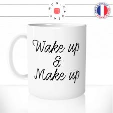 mug wake up make up citations y