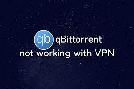 CORRECTIF: qBittorrent ne fonctionne pas avec VPN (5+ méthodes testées) -  Comment