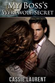 Start your review of in bed with the boss. My Boss S Werewolf Secret By Cassie Laurent