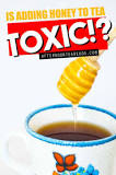 Is honey in tea unhealthy?