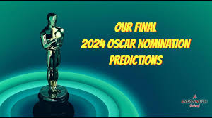 final 2024 oscar nomination predictions