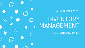 Inventory management is a balancing act. What Is Web Based Inventory Management Software Emerge App