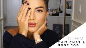 grwm chit chat nose surgery you