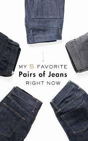 My 5 Favorite Pairs Of Jeans Right Now Best Mens Slim