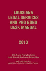 Louisiana Legal Services And Pro Bono Desk Manual 2013