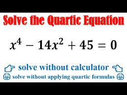 Solve The Equation X4 14x2 45 0