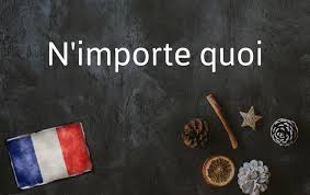 french expression of the day n importe
