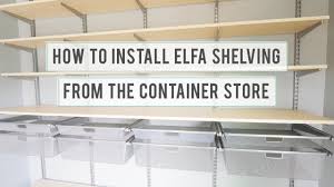 how to install elfa shelving from the
