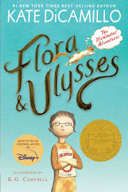 In flora and ulysses, the latest cinematic offering from disney, which is streaming on hotstar in india, it becomes clear that disney is the patron saint of. Flora And Ulysses The Illuminated Adventures Dicamillo Kate Campbell K G 9780763687649 Amazon Com Books