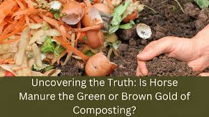 is horse manure the green or brown gold