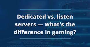 dedicated vs listen servers what s