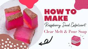 raspberry exfoliant melt pour soap