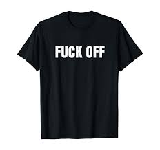 Amazon.com: Fack Off – Design – Fuck Off T-Shirt : Clothing, Shoes & Jewelry