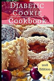 A healthy diabetic diet is all about balance. Diabetic Cookie Cookbook Healthy And Delicious Diabetic Cookie And Dessert Recipes You Can Easily Make Diabetic Diet Cookbook Andrews Lisa 9781976912405 Amazon Com Books