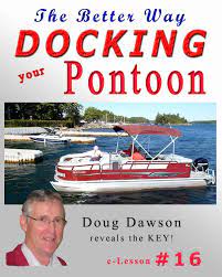 how to dock a pontoon boat boating