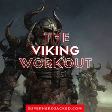 the viking workout routine and t