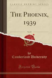 The Phoenix 1939 Vol 59 Classic Reprint Cumberland