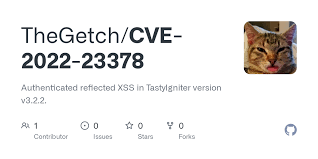 GitHub - TheGetch/CVE-2022-23378: Authenticated reflected XSS in  TastyIgniter version v3.2.2.