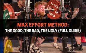 max effort method the good the bad