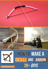 how to make a bow and arrow 28 diys