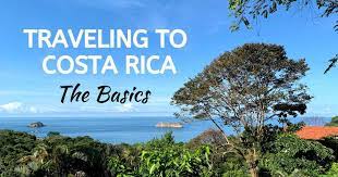 traveling to costa rica the basics