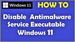 How to Disable Antimalware Service Executable Windows 11 - YouTube