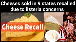 Cheeses recalled 2022 listeria ...