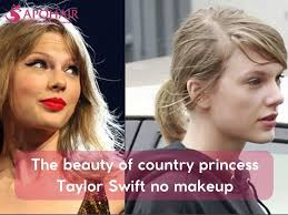 country princess taylor swift no makeup