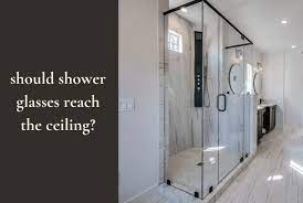 Should Shower Glass Go To The Ceiling