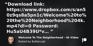 Welcome To The Neighborhood - 4k Video | Patreon