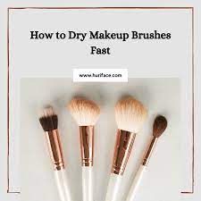 how to dry makeup brushes fast quick