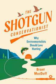 the shotgun conservationist by brant