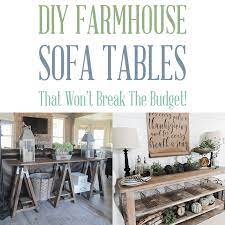 Diy Farmhouse Sofa Tables That Won T