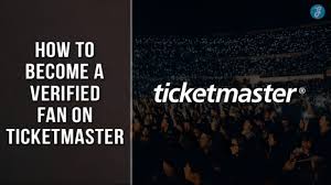 verified fan on ticketmaster