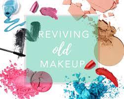 how to revive old or broken makeup