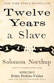 12 years a slave (2013). Twelve Years A Slave Book By Solomon Northup Dolen Perkins Valdez Official Publisher Page Simon Schuster