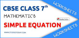 Worksheets For Class 7 Simple Equation