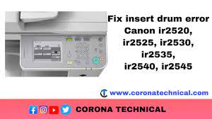 Download drivers for your canon product. Solution For Canon Ir2520 Insert Drum Error Corona Technical