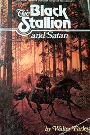 Alec could hardly believe his eyes and ears—a stallion, a wild stallion—unbroken, such as he had read and dreamed about! Summer Series The Black Stallion And Satan