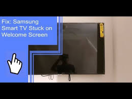 Fix Samsung Smart Tv Stuck On Welcome