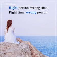 Discover and share wrong person quotes. Right Person Wrong Time Right Time Wrong Person Unknown Quotes