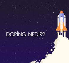 Doping Nedir? - Piyasasına | Türkiye'nin Alım - Satım Platformu