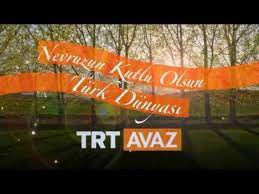 Nevruzun Kutlu Olsun Türk Dünyası - TRT AVAZ - Dailymotion Video