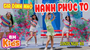 Gia Đình Nhỏ Hạnh Phúc To Remix ♫ Candy Ngọc Hà ♫ Nhạc Thiếu Nhi Sôi Động  Hay Nhất - YouTube