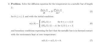 Solved Solve The Diffusion Equation For